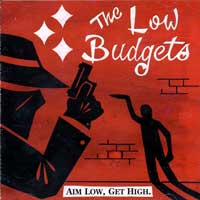 Low Budgets - Aim Low Get High